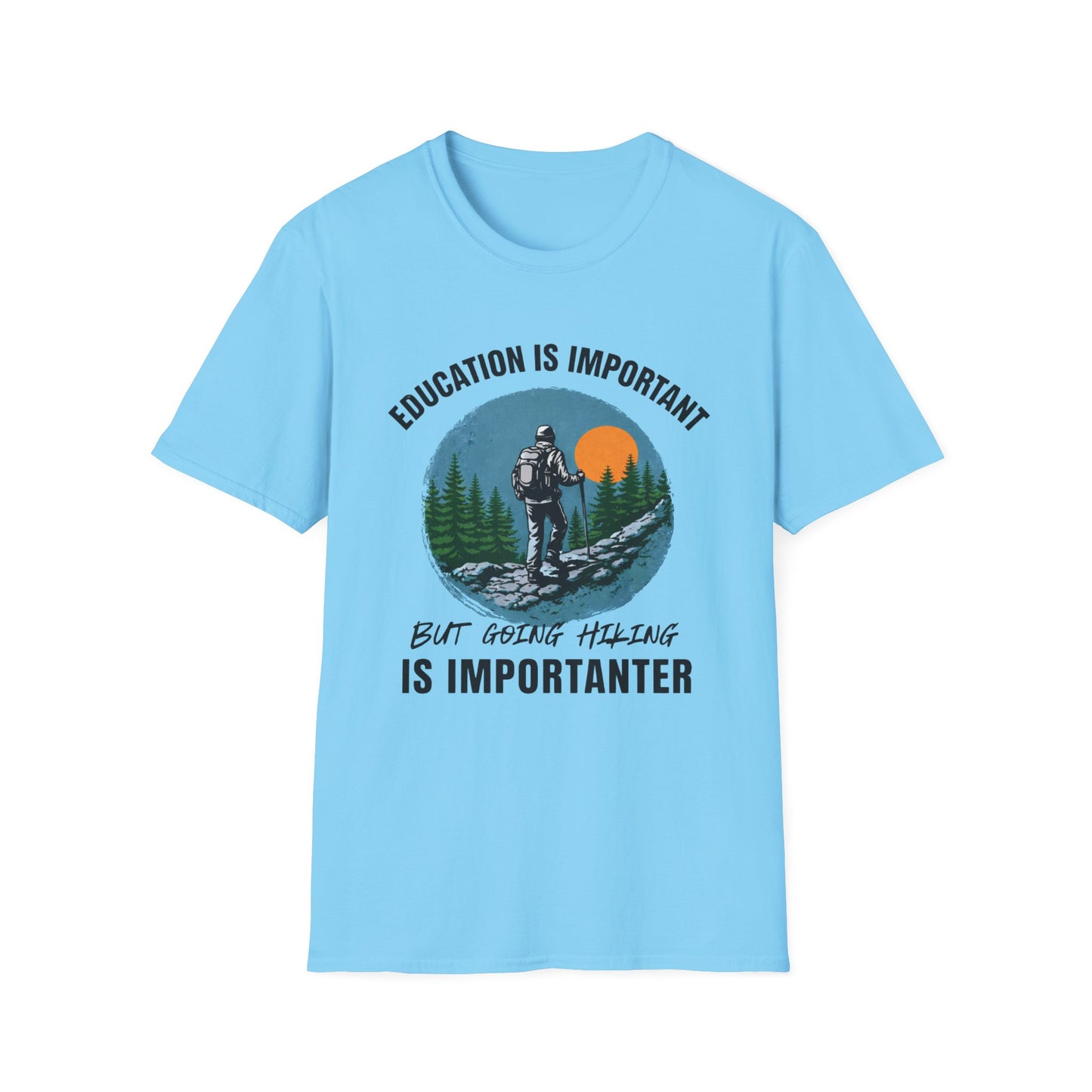 Hiking Is Importanter T-Shirt