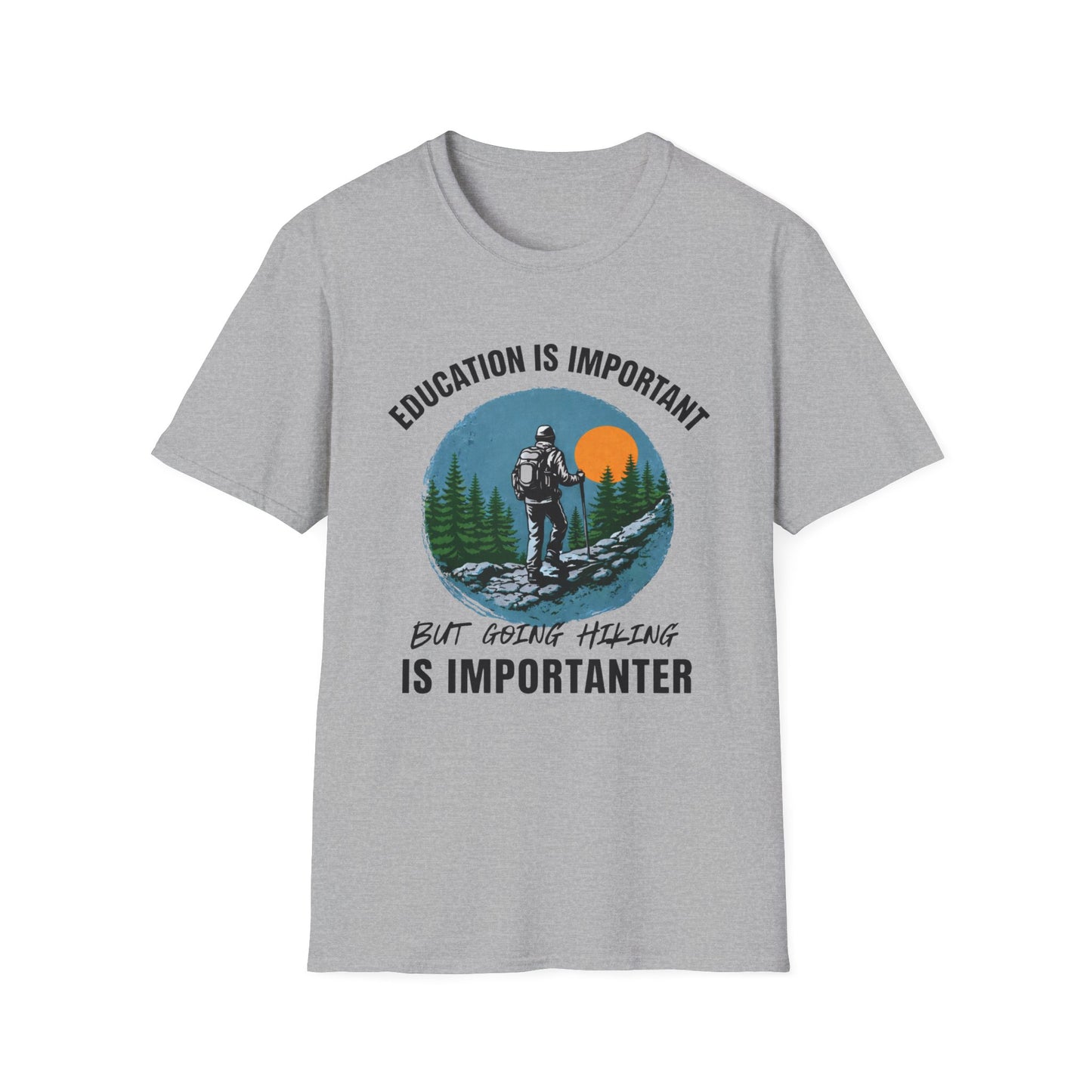 Hiking Is Importanter T-Shirt
