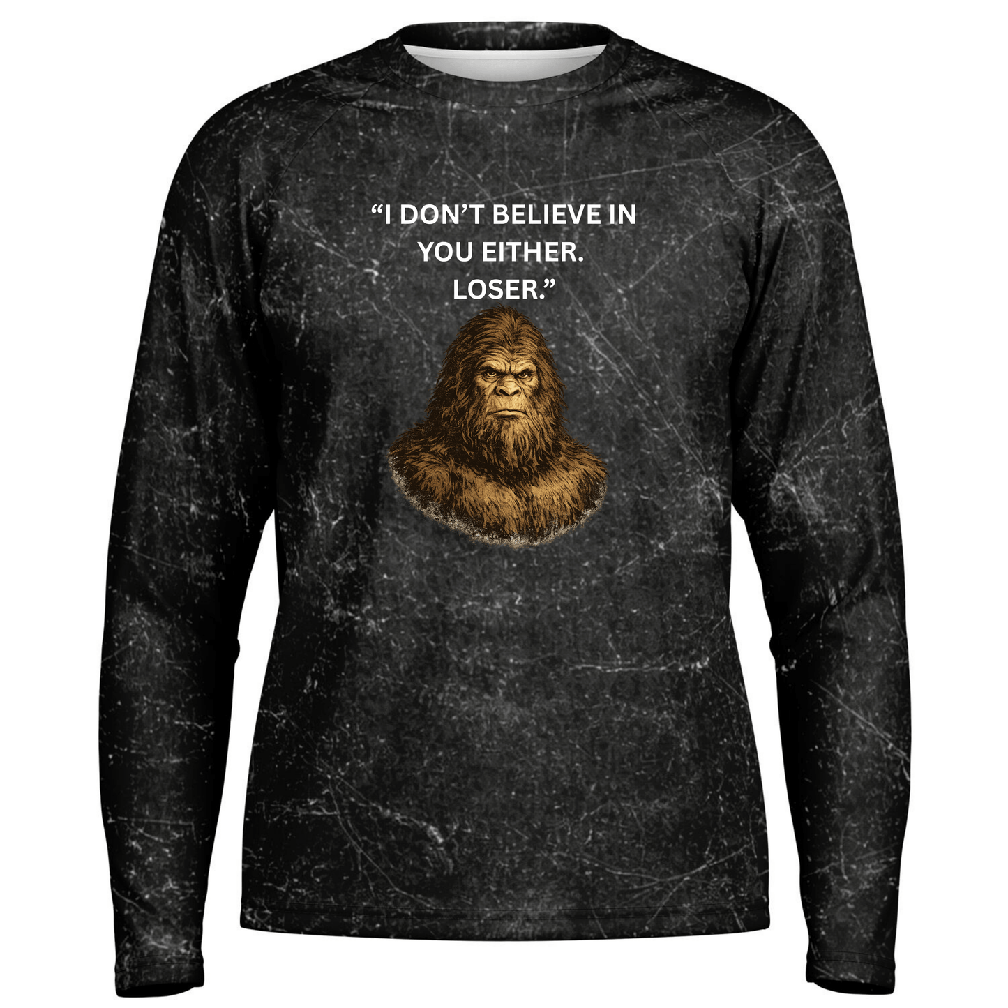 I Don't Believe In You Either. Loser