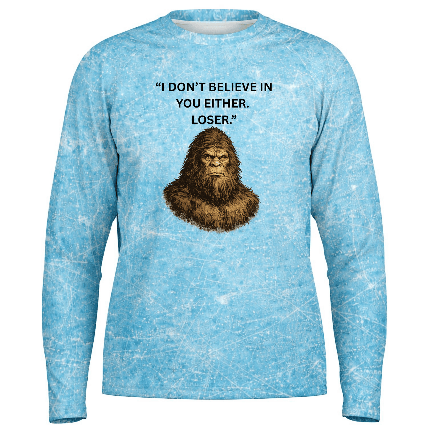 I Don't Believe In You Either. Loser