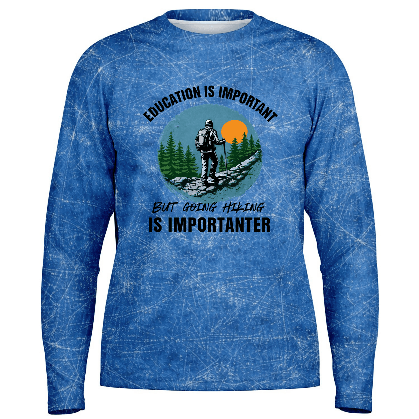 Education Is Important. Hiking Is Importanter