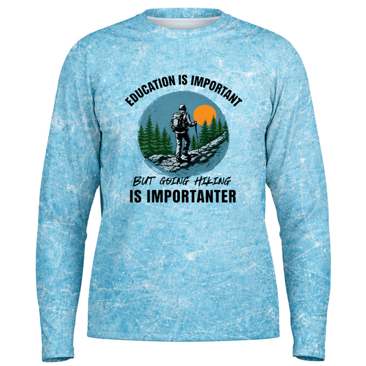 Education Is Important. Hiking Is Importanter