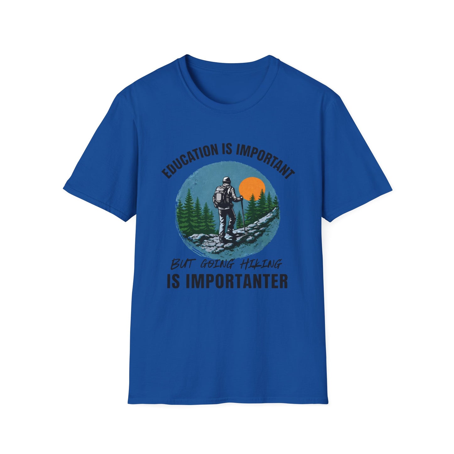 Hiking Is Importanter T-Shirt
