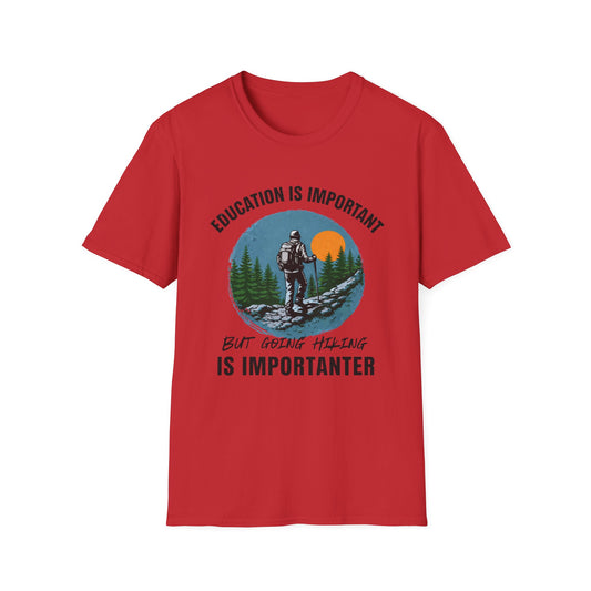 Hiking Is Importanter T-Shirt